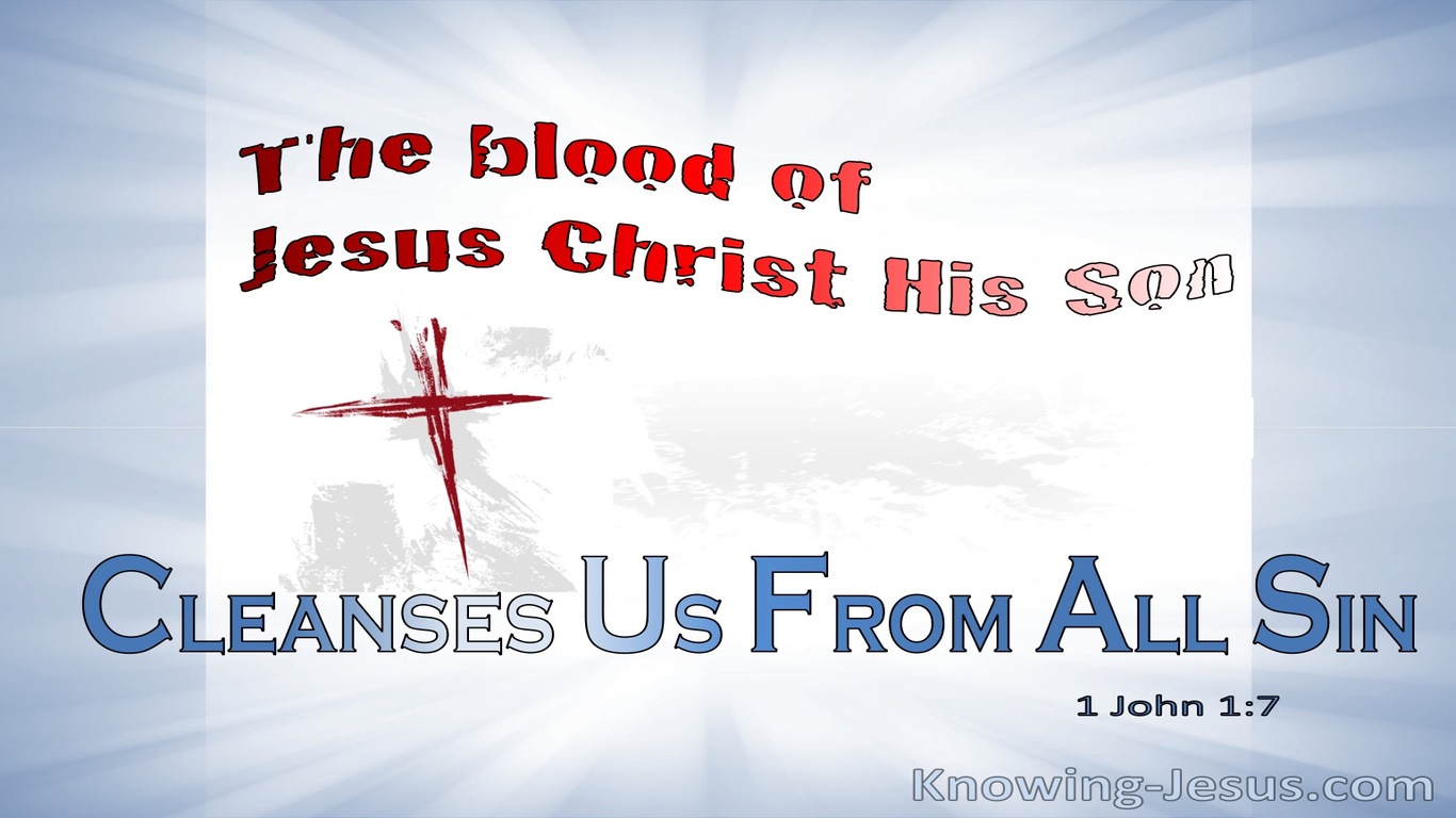 1 John 1:7 The Blood Of Jesus Christ His Son Cleanses Us From All Sin (blue)